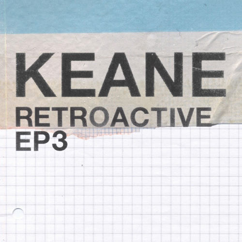 Keane : Retroactive - EP3